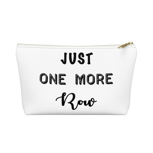 “Just One More Row” - White Accessory Pouch