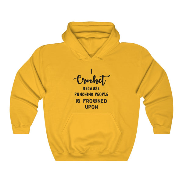 “I Crochet Because Punching People Is Frowned Upon”  Unisex Heavy Blend™ Hooded Sweatshirt