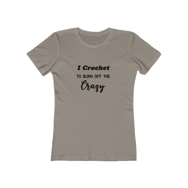 "I crochet to burn off the crazy" - T-Shirt